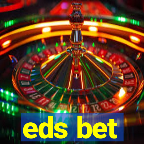 eds bet