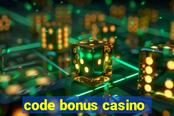 code bonus casino