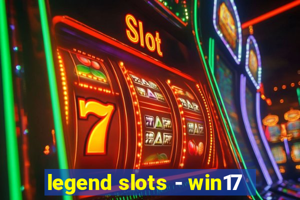 legend slots - win17