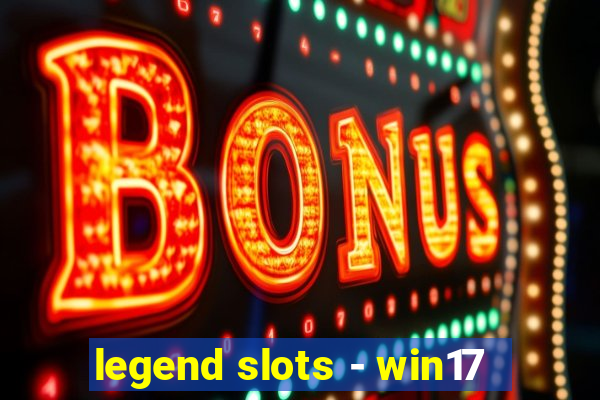 legend slots - win17