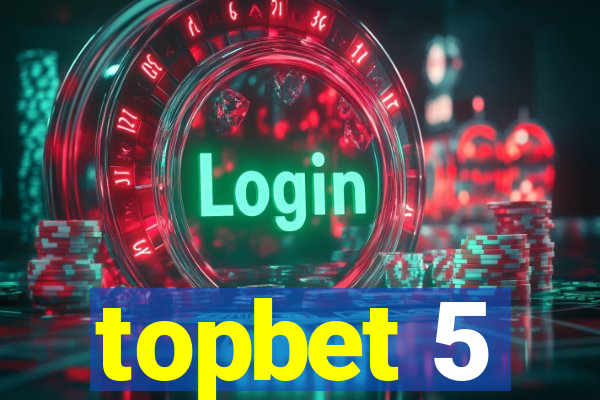 topbet 5