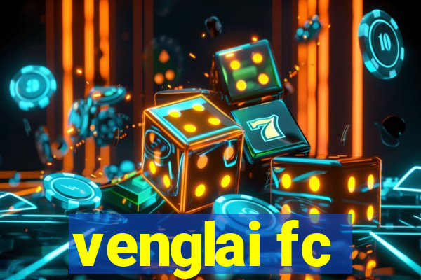 venglai fc