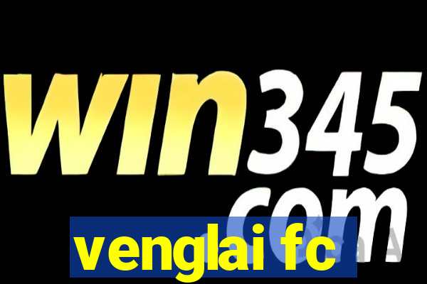 venglai fc