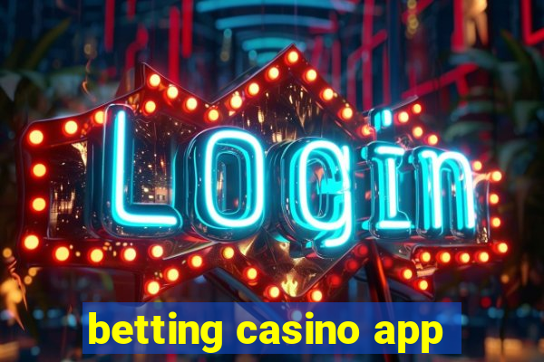 betting casino app