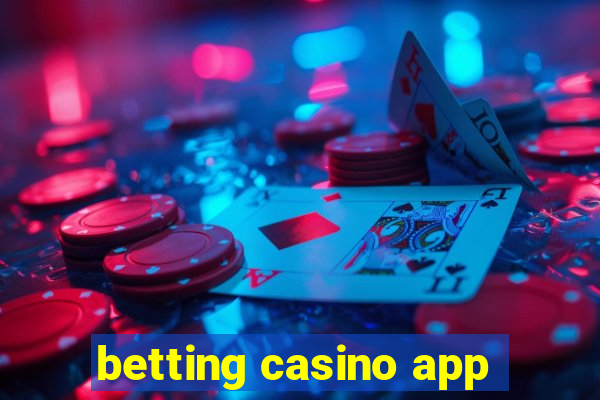 betting casino app