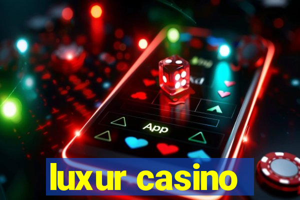 luxur casino