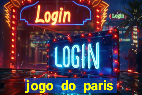 jogo do paris saint-germain hoje ao vivo