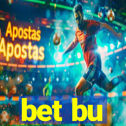 bet bu