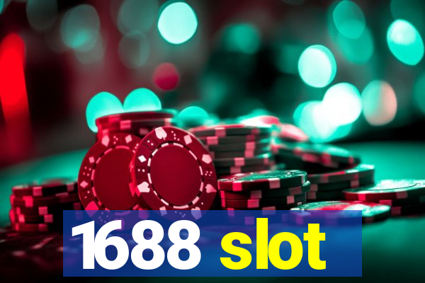 1688 slot