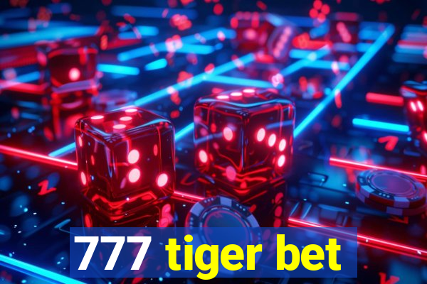 777 tiger bet