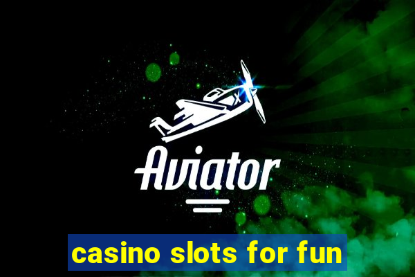 casino slots for fun