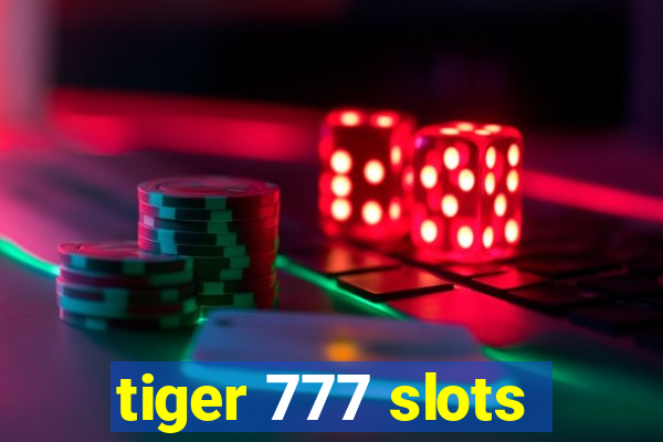 tiger 777 slots