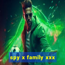 spy x family xxx