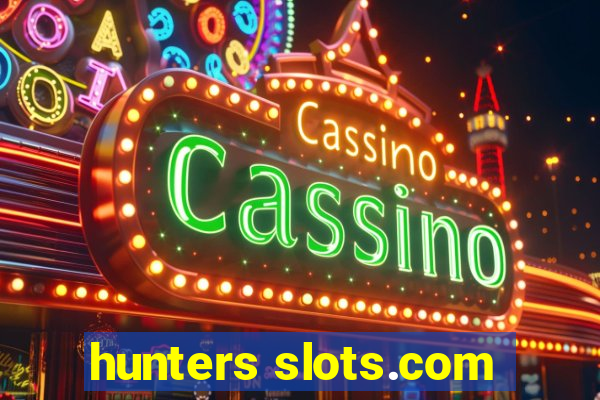 hunters slots.com