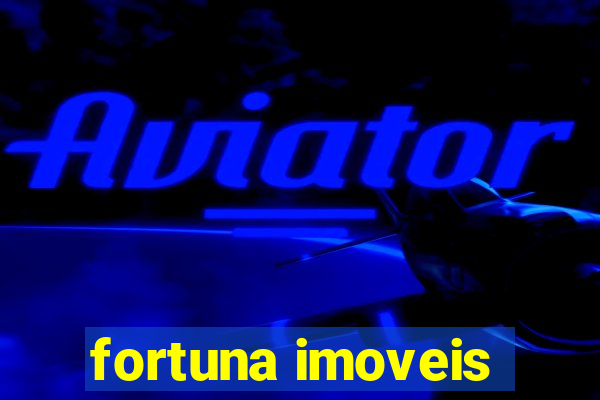 fortuna imoveis