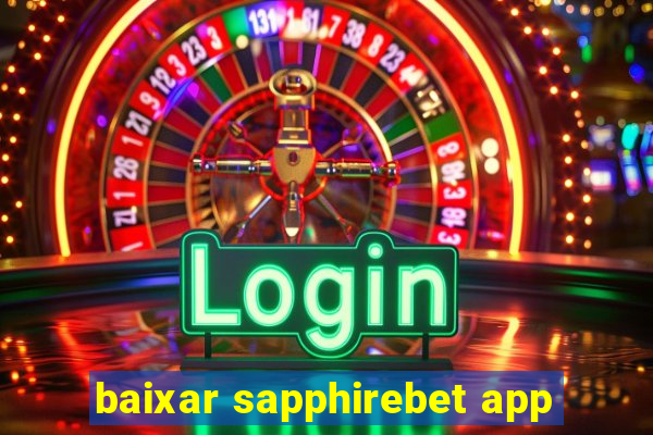 baixar sapphirebet app