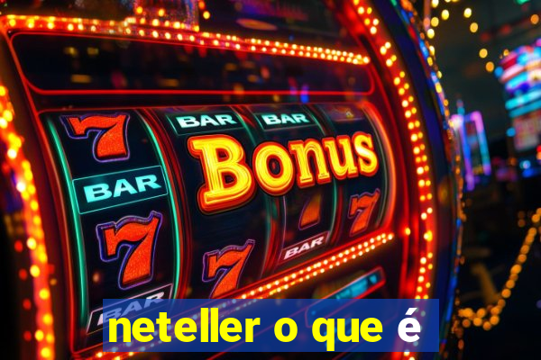 neteller o que é