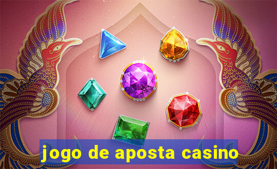 jogo de aposta casino