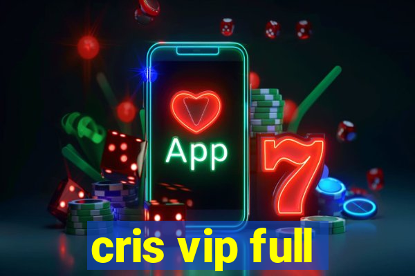 cris vip full