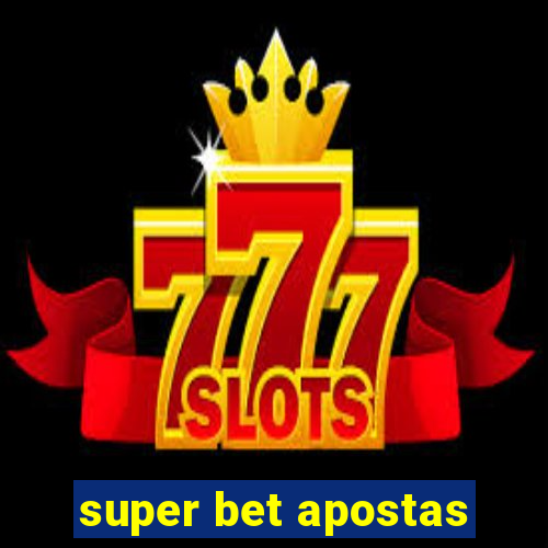 super bet apostas