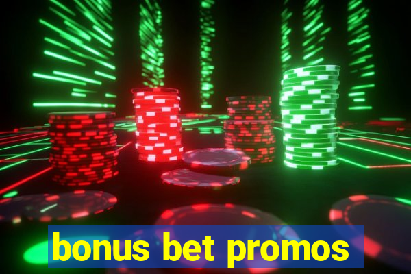 bonus bet promos