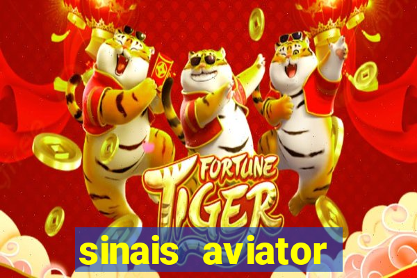 sinais aviator esporte da sorte