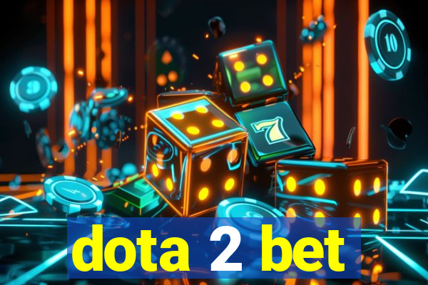 dota 2 bet