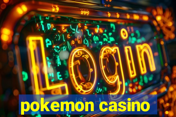 pokemon casino