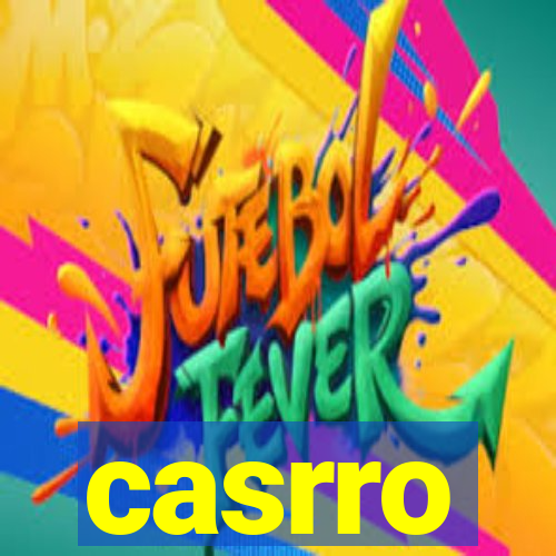 casrro