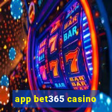 app bet365 casino