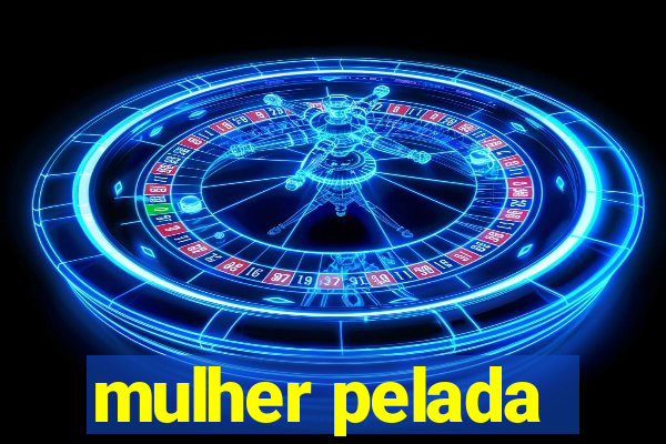 mulher pelada