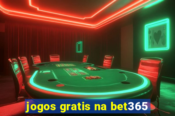 jogos gratis na bet365