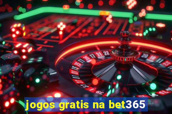 jogos gratis na bet365