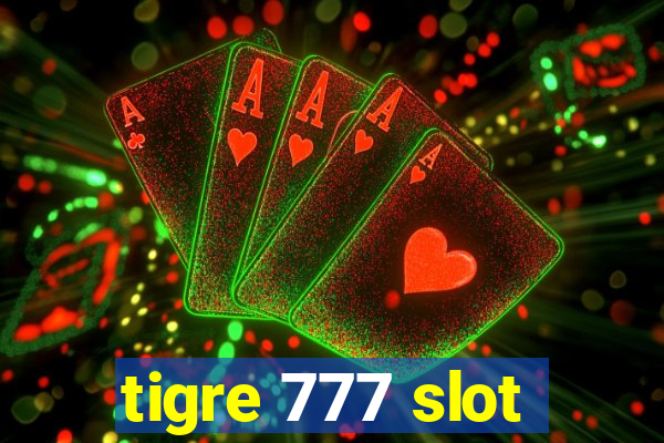 tigre 777 slot