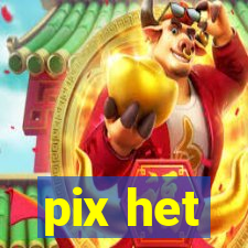 pix het