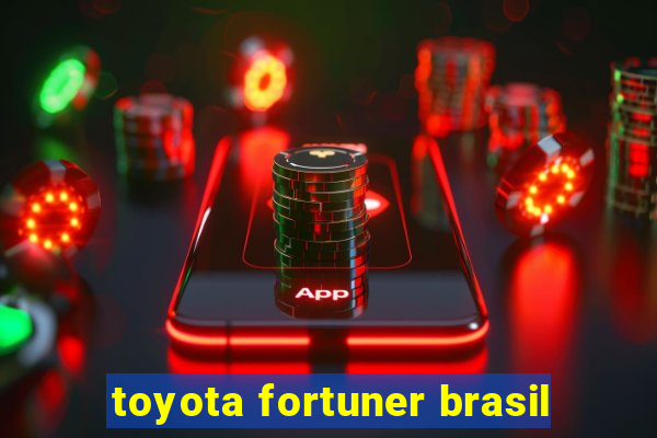 toyota fortuner brasil