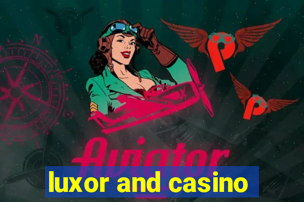 luxor and casino