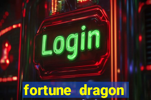 fortune dragon melhor horario