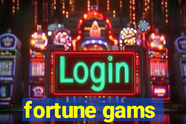 fortune gams