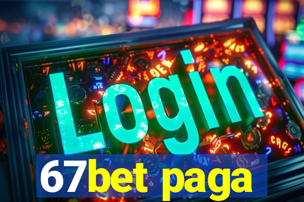 67bet paga