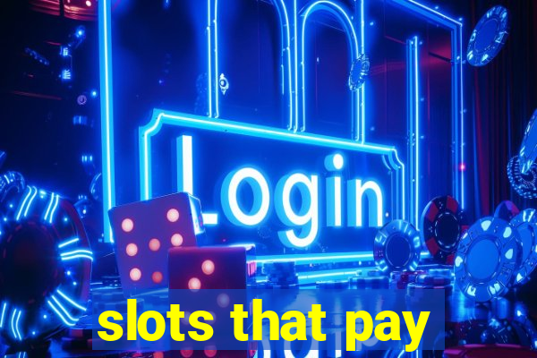 slots that pay