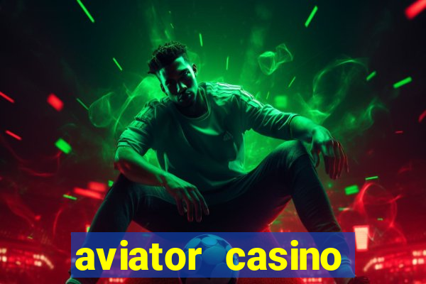 aviator casino delano ca