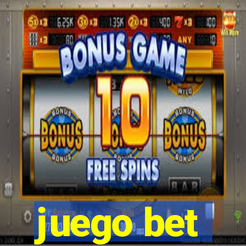 juego bet