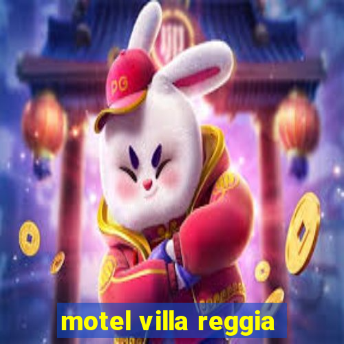 motel villa reggia