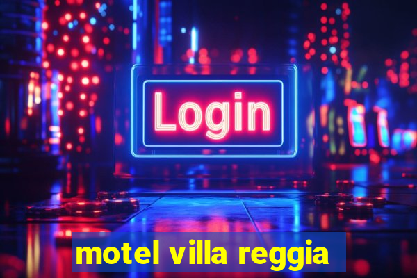 motel villa reggia