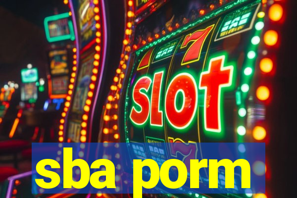 sba porm