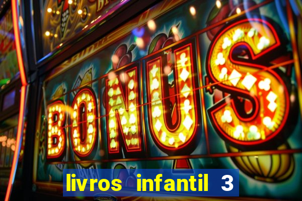 livros infantil 3 anos pdf