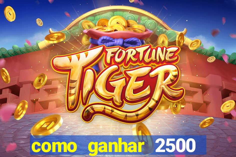 como ganhar 2500 vezes no fortune tiger