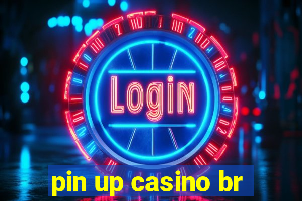 pin up casino br