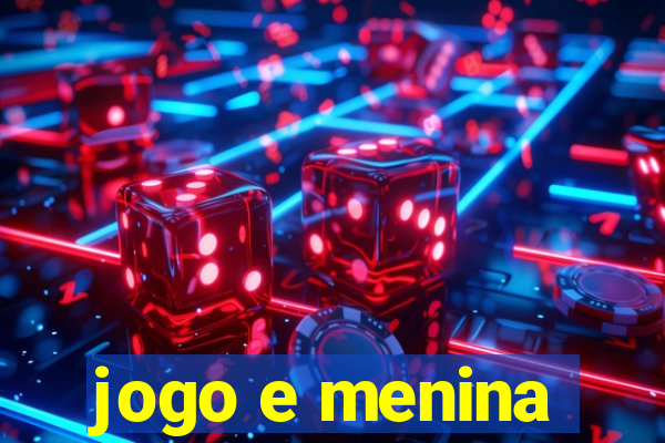 jogo e menina